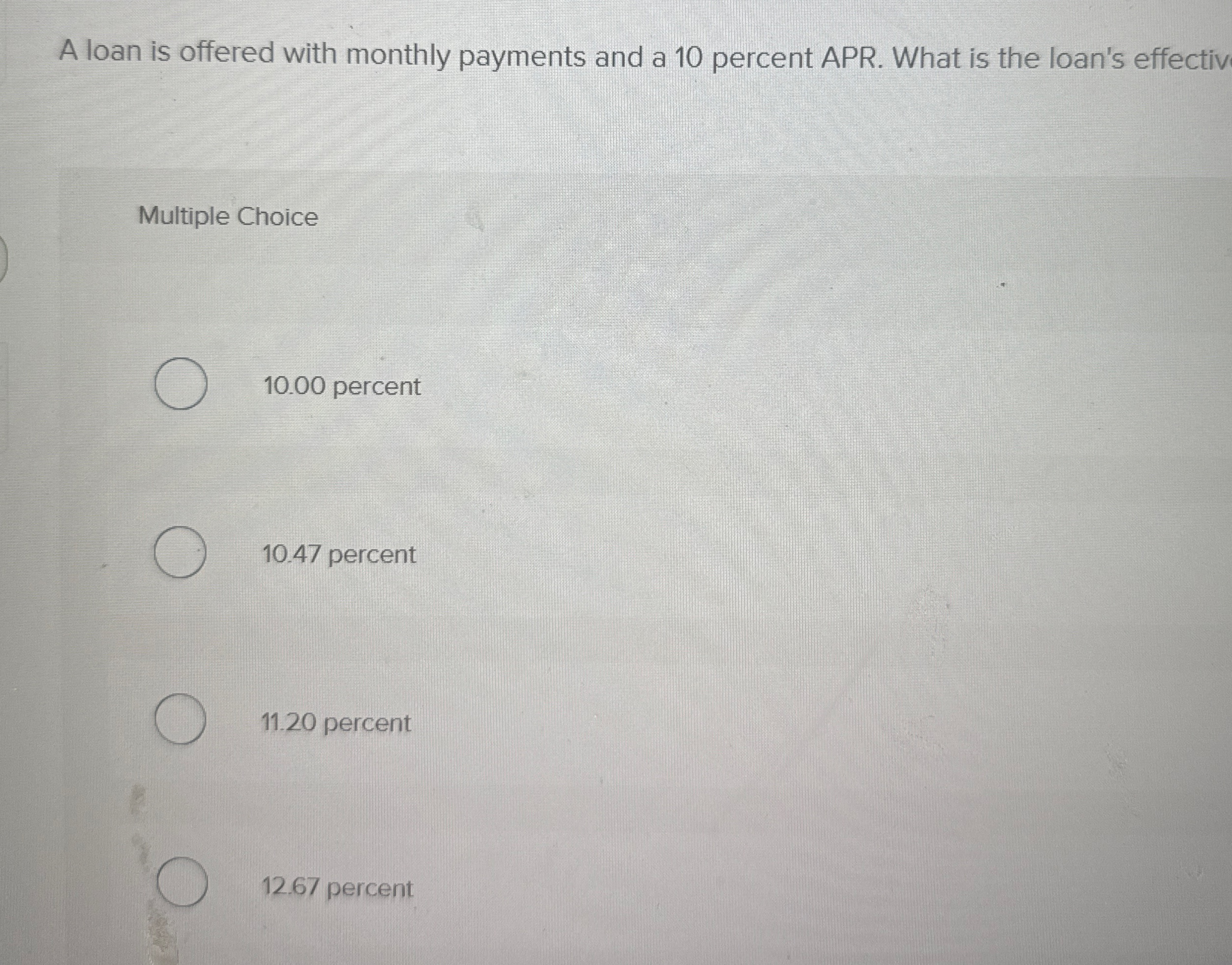 Solved A loan is offered with monthly payments and a 10