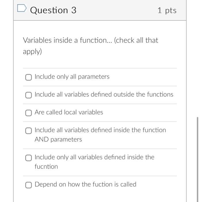 Solved Question 3 1pts Variables inside a function... (check | Chegg.com
