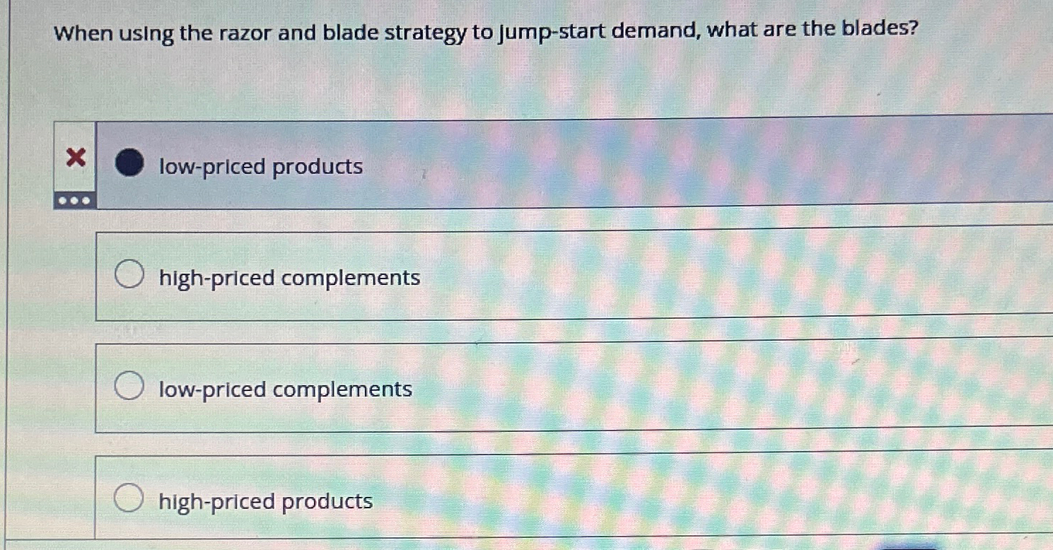 Solved When using the razor and blade strategy to jumpstart