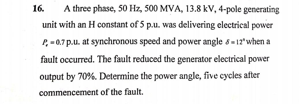Solved 16. A three phase, 50 Hz, 500 MVA, 13.8 kV, 4-pole | Chegg.com