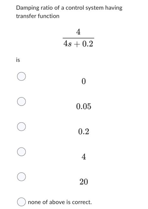 Damping ratio of a control system having transfer | Chegg.com