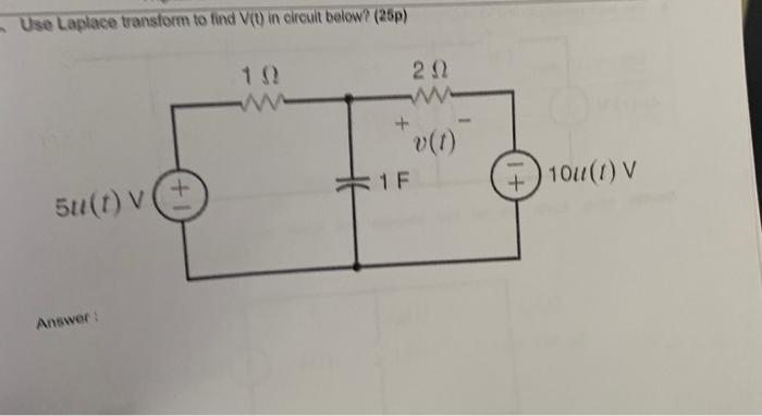 Solved - Use Laplace Transform To Find V(t) In Circuit | Chegg.com