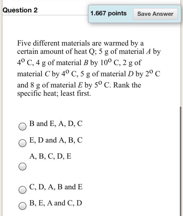 Solved Question 2 1.667 points Save Answer Five different | Chegg.com