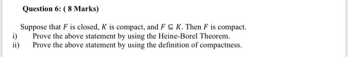 Solved Question 6: ( 8 Marks) i) ii) Suppose that F is | Chegg.com