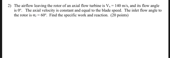 Solved 2) The airflow leaving the rotor of an axial flow | Chegg.com