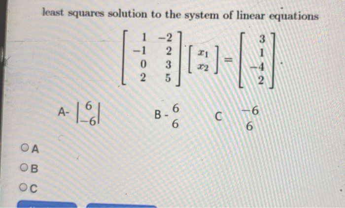 Solved least squares solution to the system of linear | Chegg.com