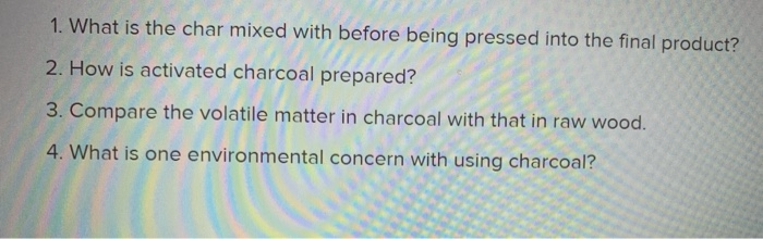 Solved 1. What is the char mixed with before being pressed | Chegg.com