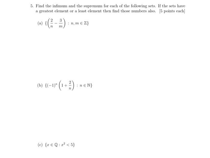 Solved 5. Find The Infimum And The Supremum For Each Of The | Chegg.com