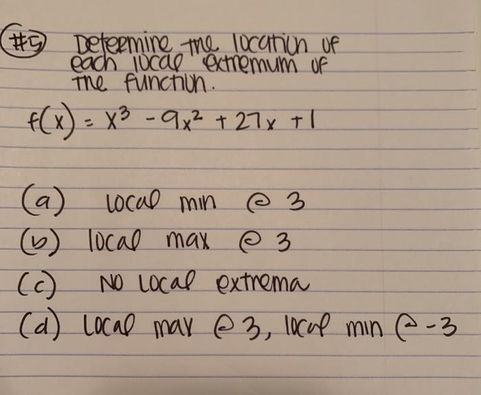 Solved (#5 Determine the location of each local extremum UF | Chegg.com