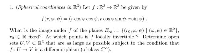 Solved 1. (Spherical coordinates in R3 ) Let f:R3→R3 be | Chegg.com