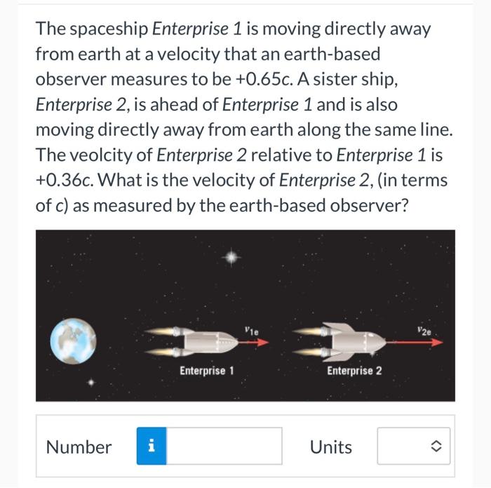 Solved The Spaceship Enterprise 1 Is Moving Directly Away Chegg Com