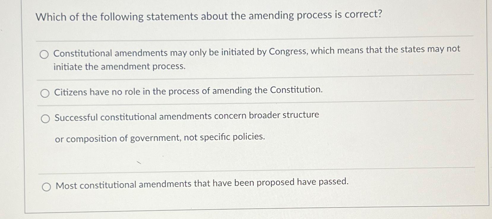 Solved Which Of The Following Statements About The Amending | Chegg.com