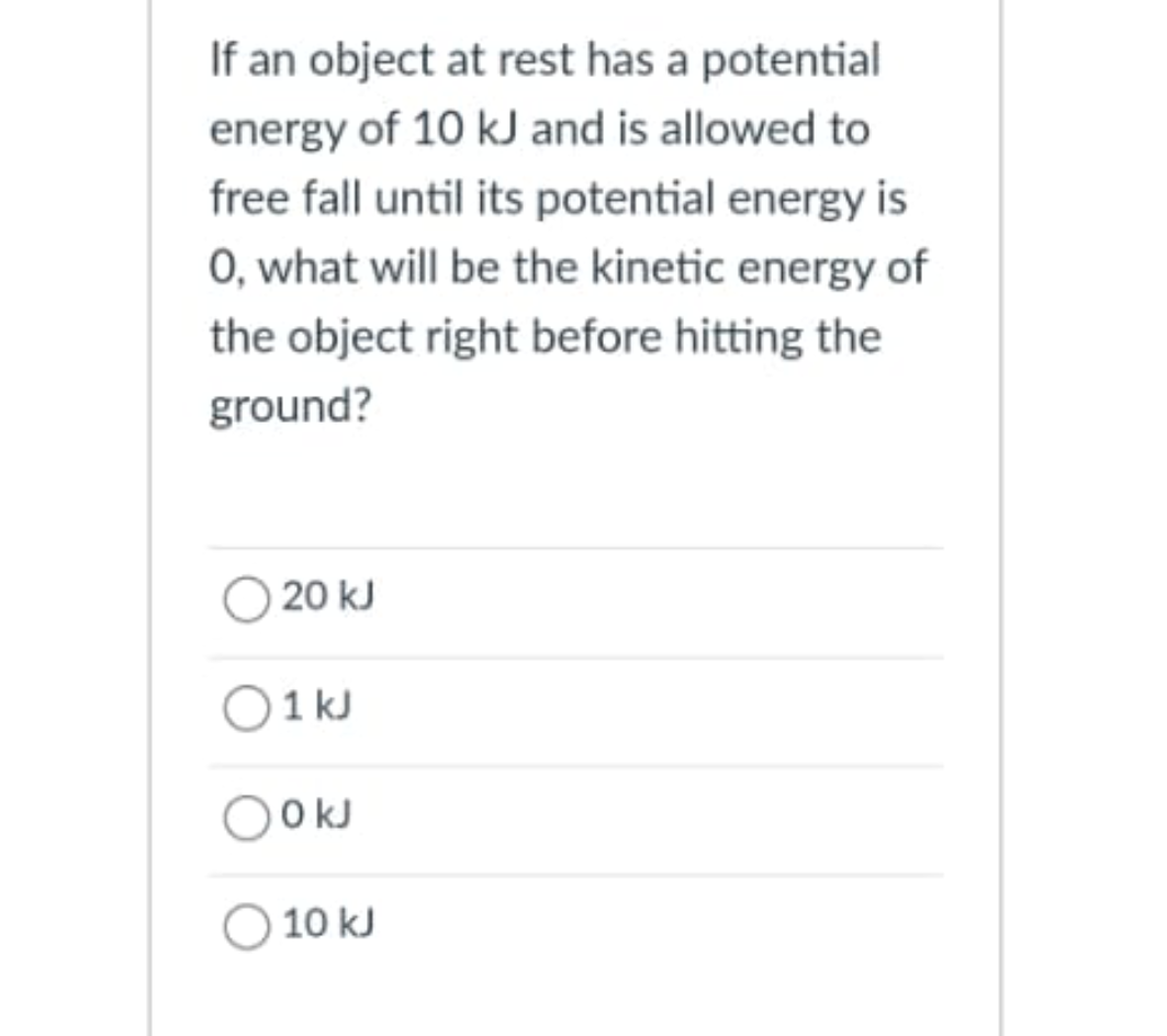 Solved If an object at rest has a potential energy of 10 kJ | Chegg.com