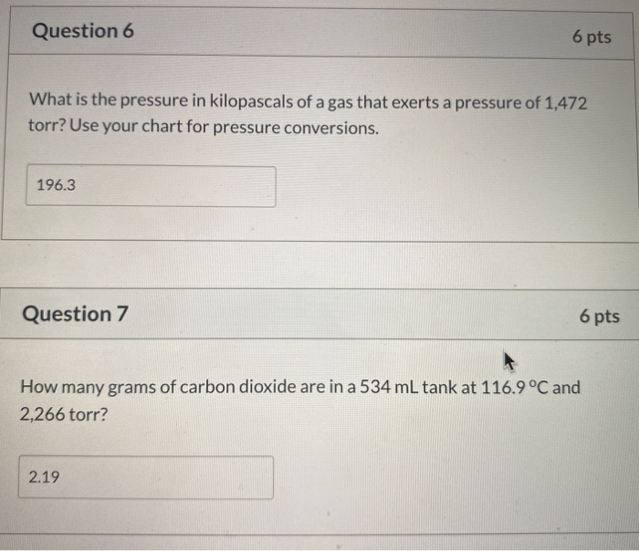 Solved Question 6 6 pts What is the pressure in kilopascals