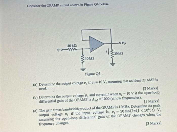 Solved Consider the OPAMP circuit shown in Figure Q4 below. | Chegg.com