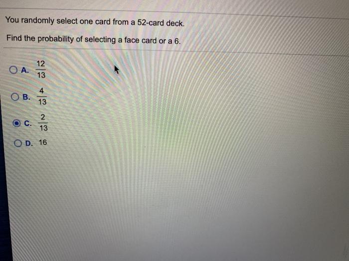Solved You randomly select one card from a 52card deck.