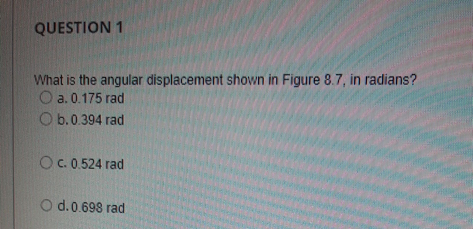 Solved What is the angular displacement shown in Figure 8 | Chegg.com