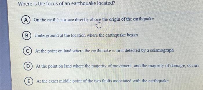 Solved Where is the focus of an earthquake located? On the | Chegg.com