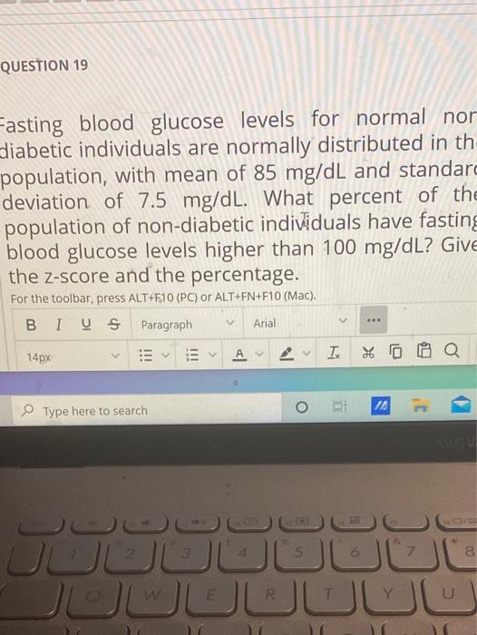 Solved QUESTION 19 Fasting blood glucose levels for normal