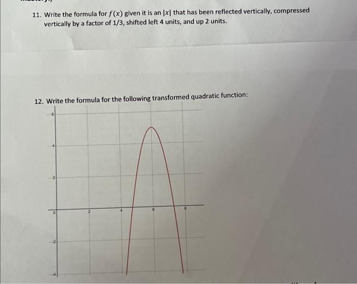 Solved 11. Write the formula for f(x) given it is an ∣x∣ | Chegg.com