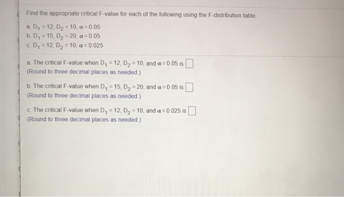 Solved Find the appropriate critical F-value for each of the | Chegg.com