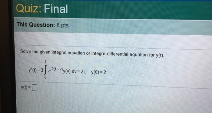 Solved Quiz Final This Question 8 Pts Solve The Given I Chegg Com