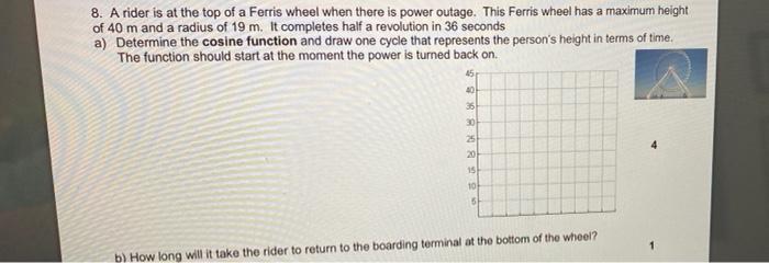 Solved 8 A Rider Is At The Top Of A Ferris Wheel When There Chegg