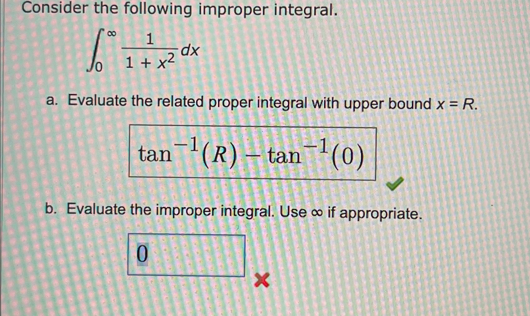 Solved Consider The Following Improper Integral ∫0∞11 X2dxa