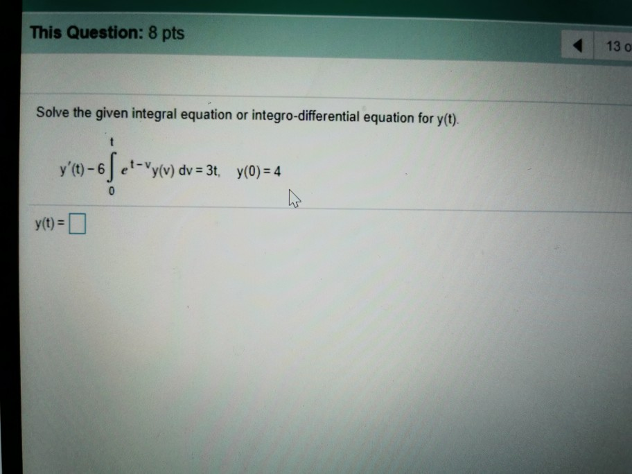 Solved This Question 8 Pts 13 0 Solve The Given Integral Chegg Com