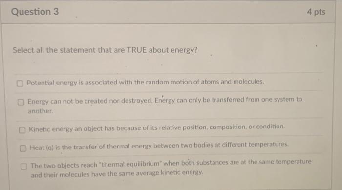 Solved Question 3 4 pts Select all the statement that are | Chegg.com
