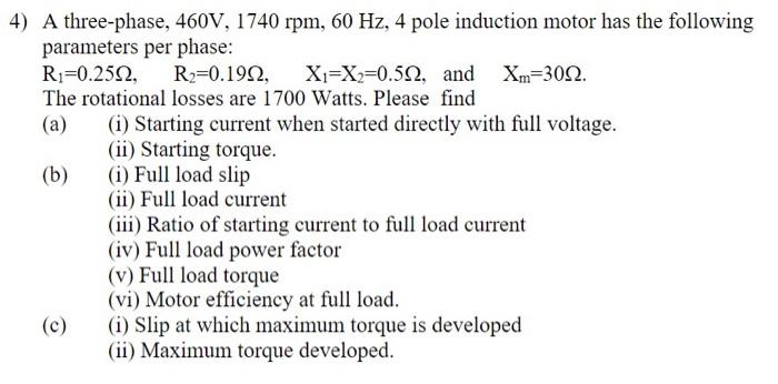 Solved 4) A three-phase, 460 V,1740rpm,60 Hz,4 pole | Chegg.com