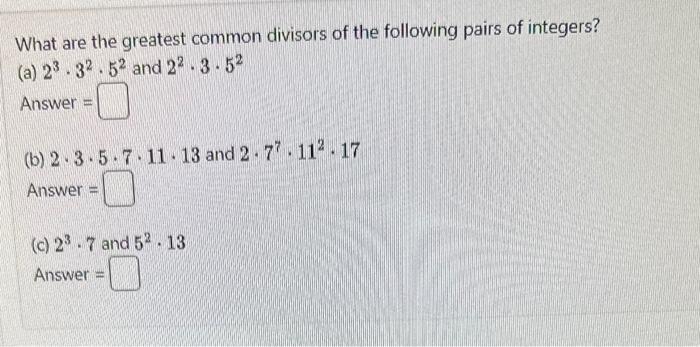 Solved What are the greatest common divisors of the | Chegg.com