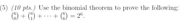 Solved 5) (10 Pts.) Use The Binomial Theorem To Prove The | Chegg.com