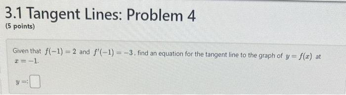 Solved 3.1 Tangent Lines: Problem 4 (5 points) Given that | Chegg.com
