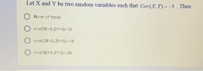 Solved Let X and Y be two random variables such that | Chegg.com