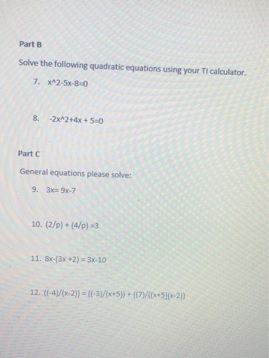 Solved Part B Solve the following quadratic equations using | Chegg.com