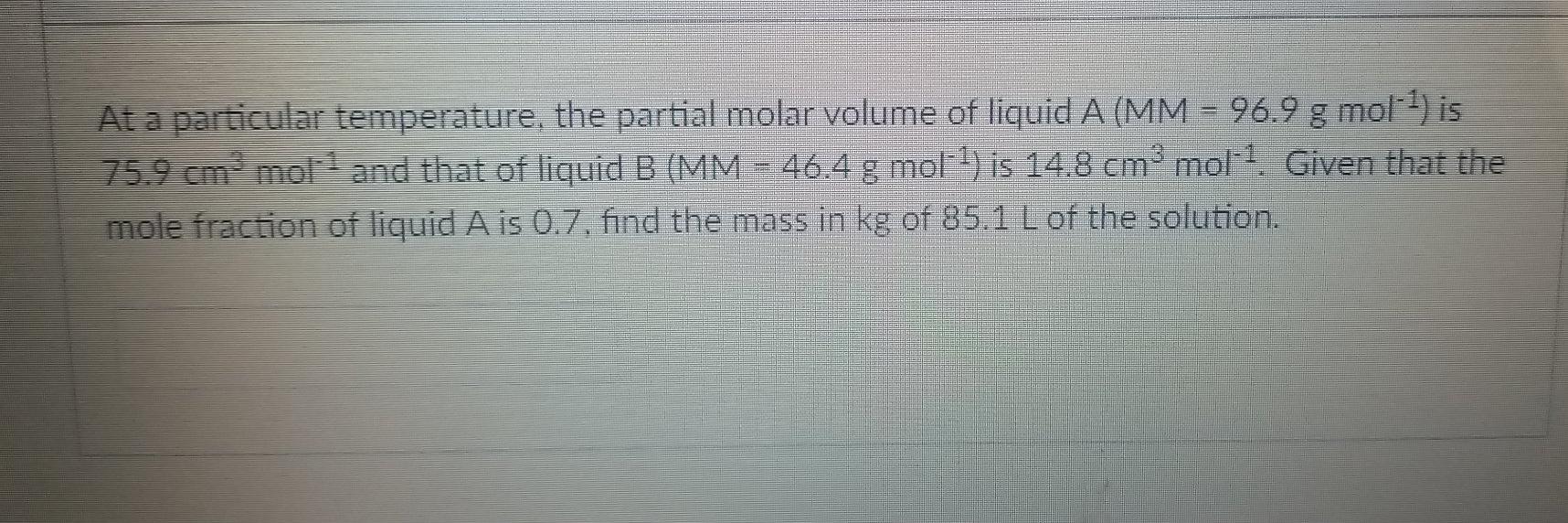 Solved At a particular temperature, the partial molar volume | Chegg.com