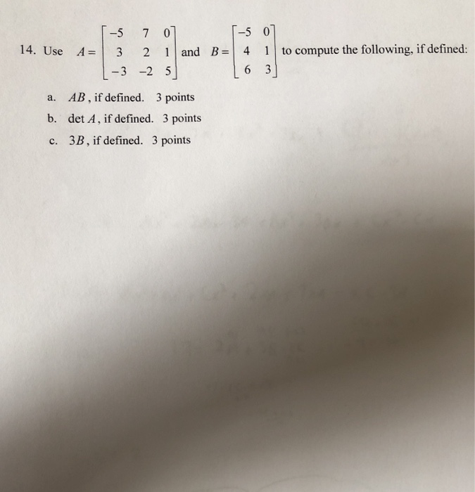 Solved 1-5 7 07 [-5 O7 14. Use A = 3 2 1 And B= 4 1 To | Chegg.com