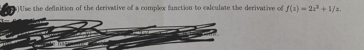 calculate the derivative of the function f(z)=