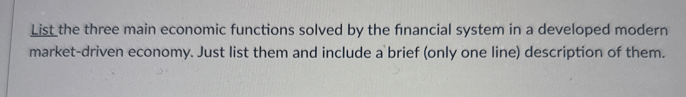 Solved List the three main economic functions solved by the | Chegg.com