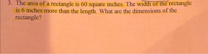 Solved 3. The area of a rectangle is 60 square inches. The | Chegg.com