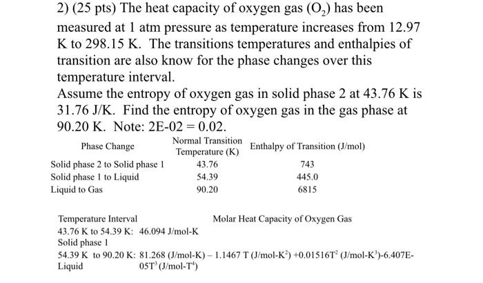 Solved 2) (25 pts) The heat capacity of oxygen gas (O2) has | Chegg.com