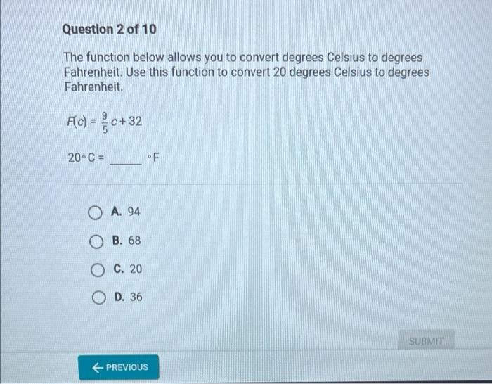 The function below allows you to convert degrees Celsius to degrees  Fahrenheit. Use this function to 