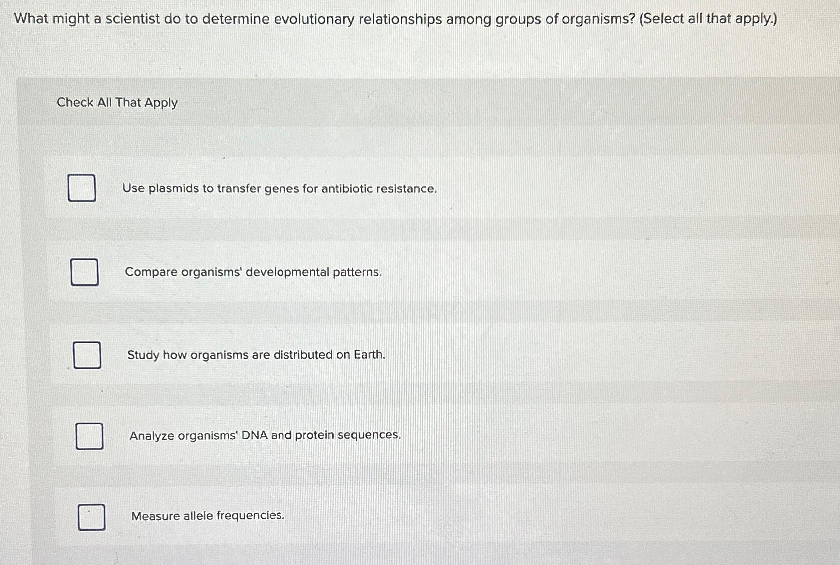 Solved What Might A Scientist Do To Determine Evolutionary | Chegg.com