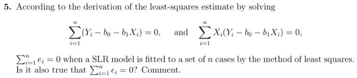 Solved 5. According to the derivation of the least-squares | Chegg.com