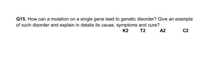 Solved Q15. How can a mutation on a single gene lead to | Chegg.com