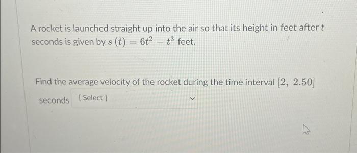 Solved A rocket is launched straight up into the air so that | Chegg.com