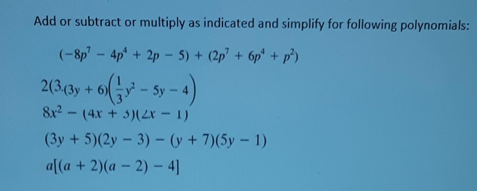 Solved Add or subtract or multiply as indicated and simplify | Chegg.com