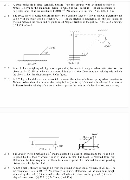 Solved 2.10 A 10kg projectile is fired vertically upward