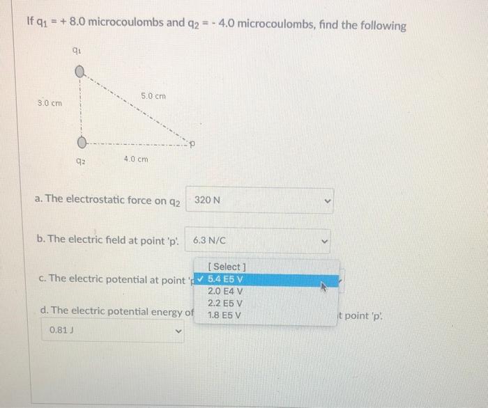 Solved If 91 = + 8.0 microcoulombs and q2 = .4.0 | Chegg.com